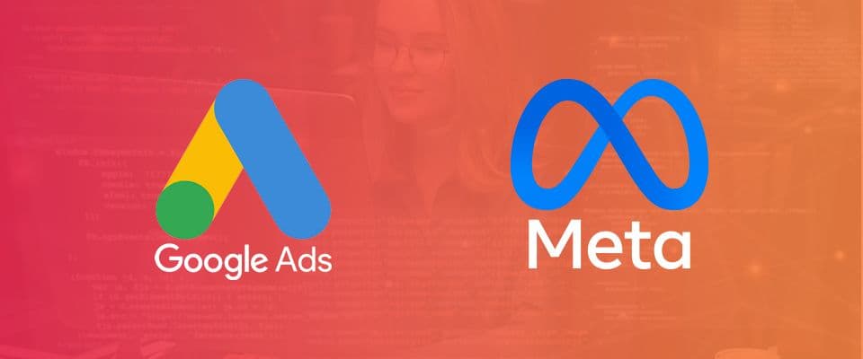 Google Ads Vs Meta Ads. Which one to choose?